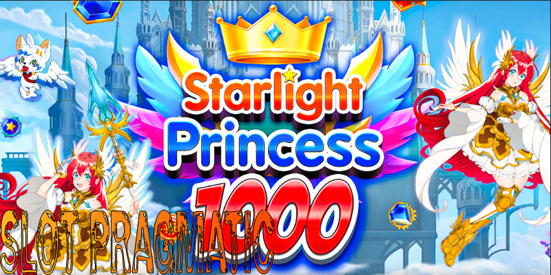 Dapatkan Maxwin Mudah Provider Pragmatic Starlight Princess