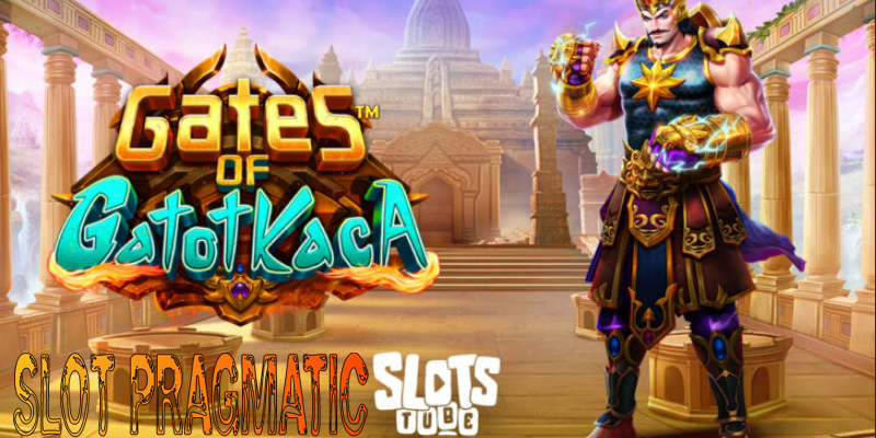 Taktik Bermain Slot Gatot Kaca Pragmatic Tergacor